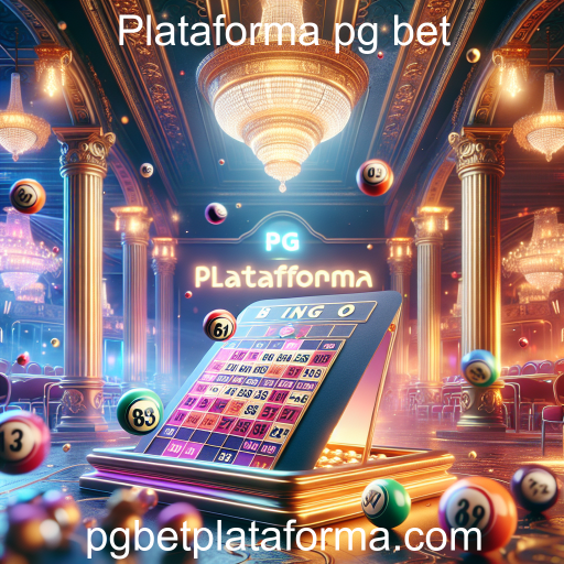 A Emoção do Bingo na Plataforma PG Bet